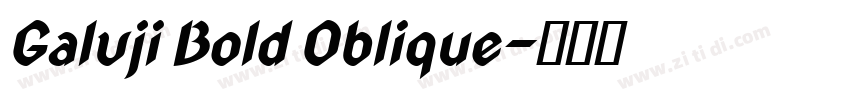 Galvji Bold Oblique字体转换 Galvji Bold Oblique字体转换